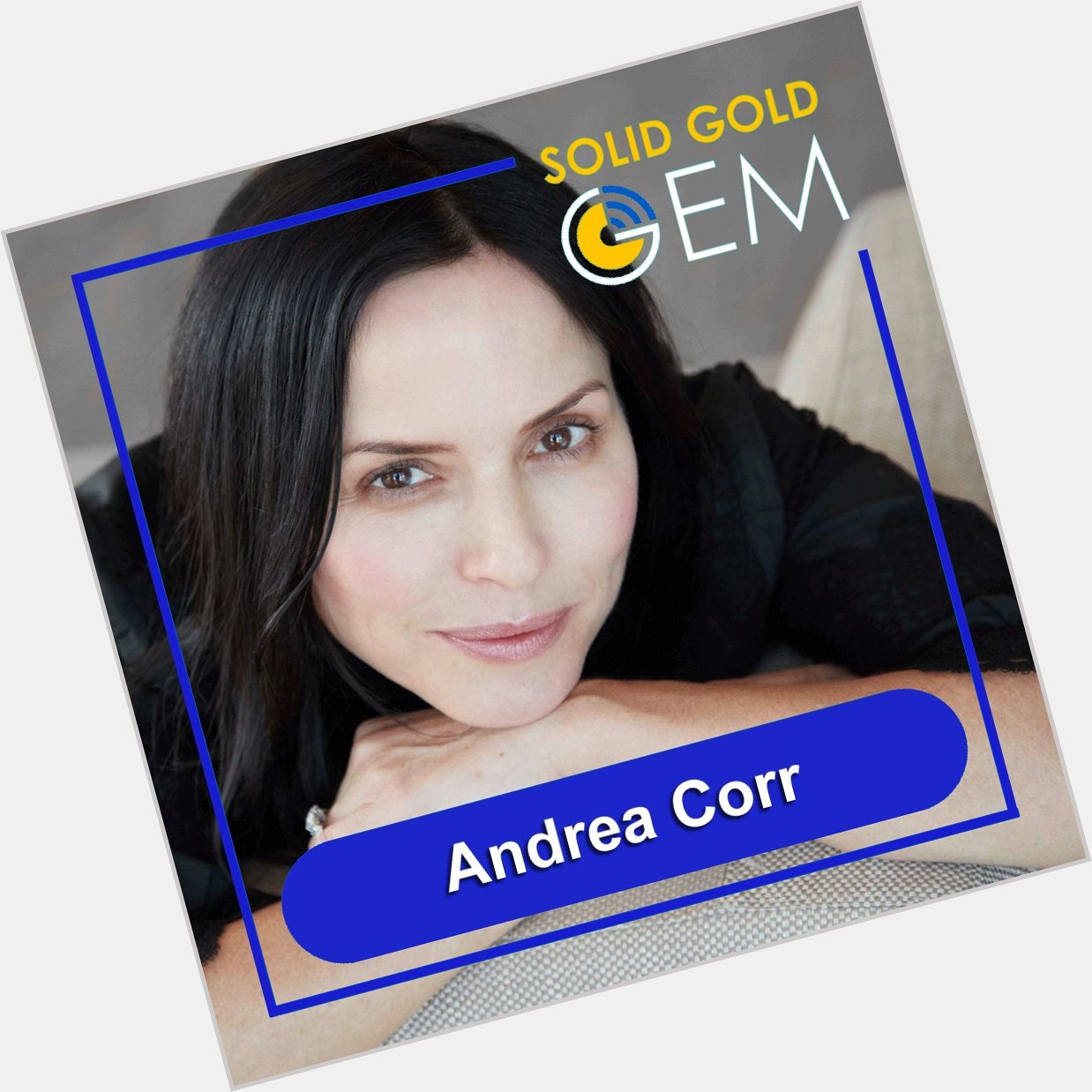 Born this day in 1974. 
                Andrea Corr. 
     Happy birthday Andrea. 
      