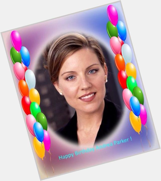  Happy Birthday Andrea Parker your an amazing actress we love you have a wonderful day 