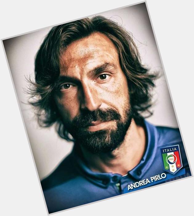 Andrea Pirlo: \"Football is played with the head, your feet are just the tools.\" Happy Birthday   