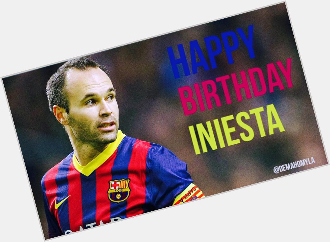 Happy birthday, Andrés Iniesta !!   