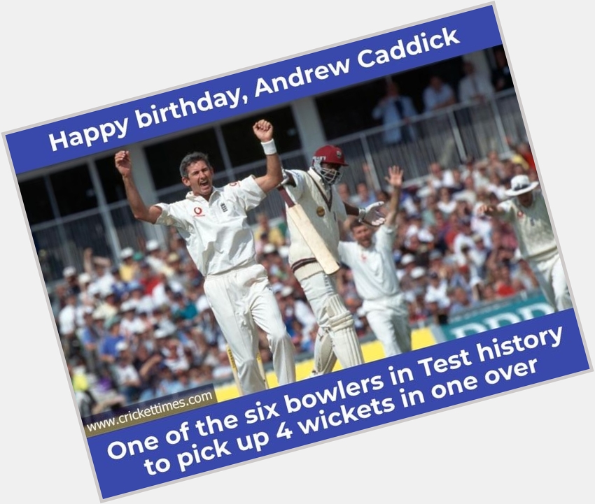 Happy Birthday, Andrew Caddick 