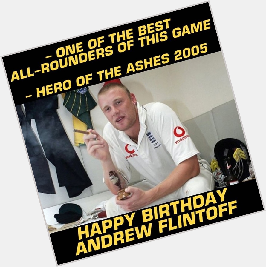 Happy Birthday, Andrew Flintoff 