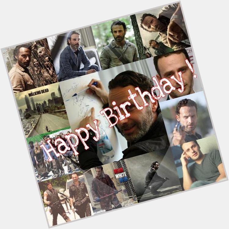 Happy Birthday Andrew Lincoln !!! thx for your work as Rick grimes * *  