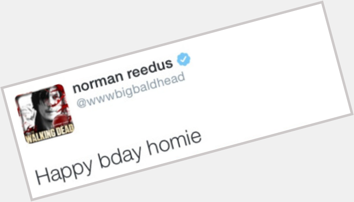 Andrew Lincoln... Happy Birthday from Norman Reedus.... 