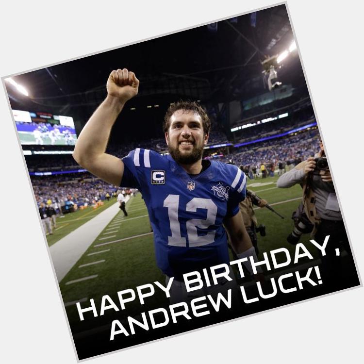 To wish Andrew Luck a Happy Birthday! 