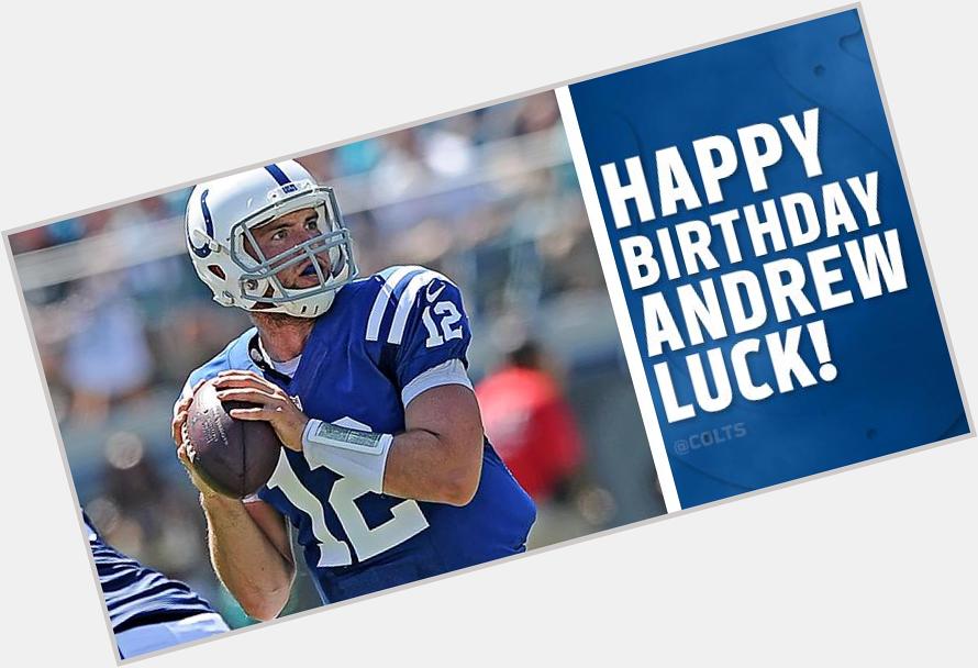   Colts: Happy birthday Andrew Luck! 