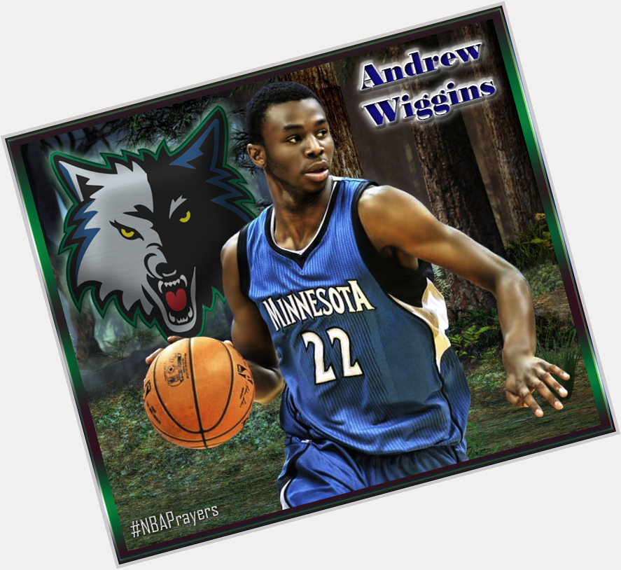 Pray for Andrew Wiggins ( a blessed and happy birthday. Enjoy your day  