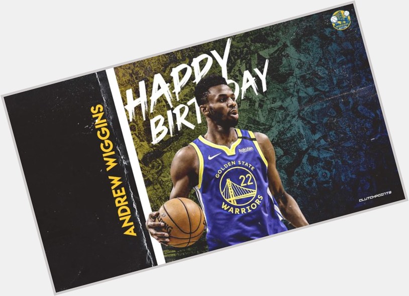 Join Warriors Nation in wishing Andrew Wiggins a happy 25th birthday!    