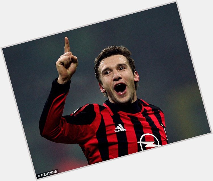 Happy birthday Andriy Shevchenko. The name on our lips back then.  