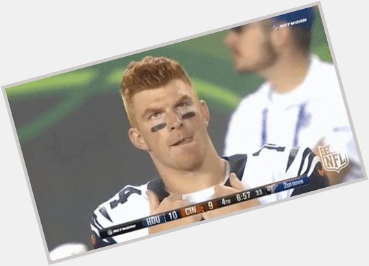 Happy Birthday Andy Dalton!  

(Yes, today really is his birthday) 