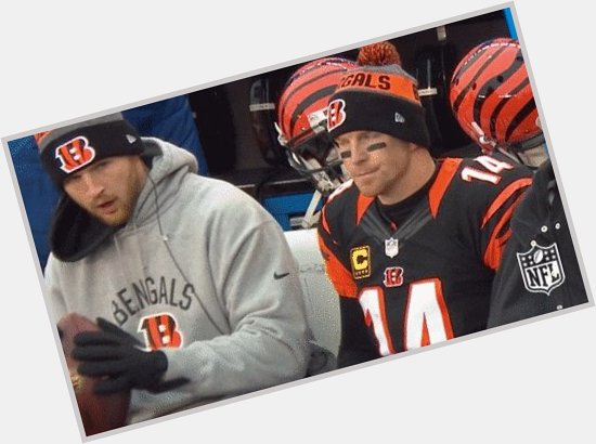  : Happy Birthday Andy! We got you a gift... We re benching you! Isn t that great?!

Andy Dalton: .... 