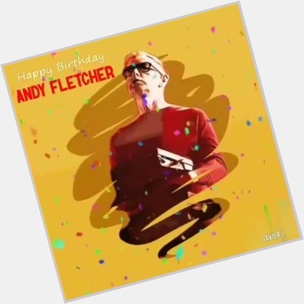 Happy Birthday Andy Fletcher of Depeche Mode   