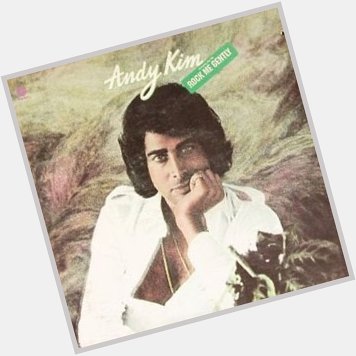 Happy birthday Andy Kim 75 today,singer, (1974 US No.1 & UK No.2 single \Rock Me Gently\)

 