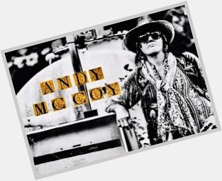 Happy Birthday Andy McCoy
(Born 11 October, 1962)  