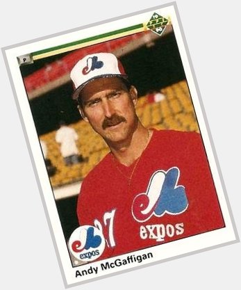 Happy 63rd Birthday to former Montreal Expos pitcher Andy McGaffigan! 