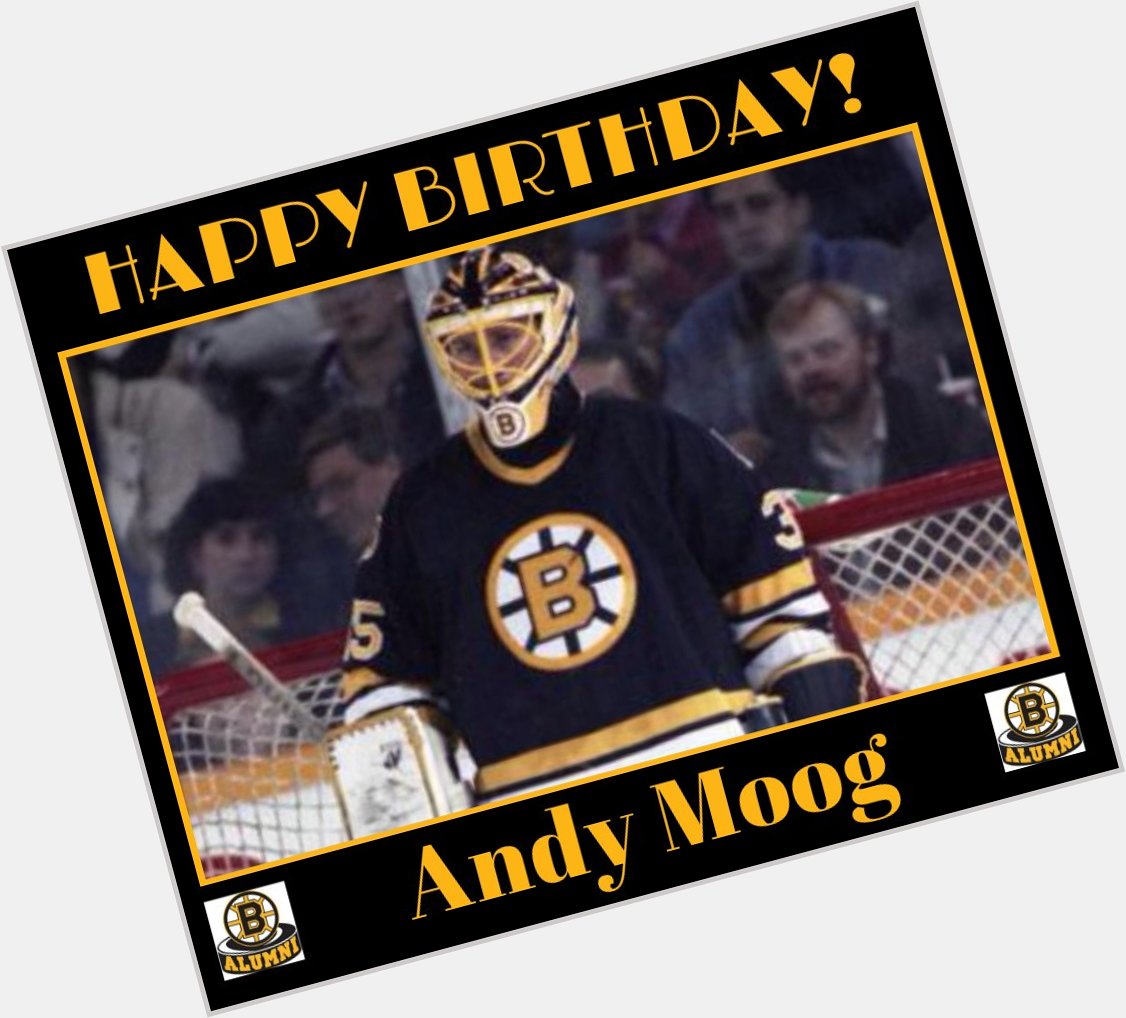 Happy Birthday Bruins G Andy Moog, Born: February 18, 1960 in Penticton, British Columbia 