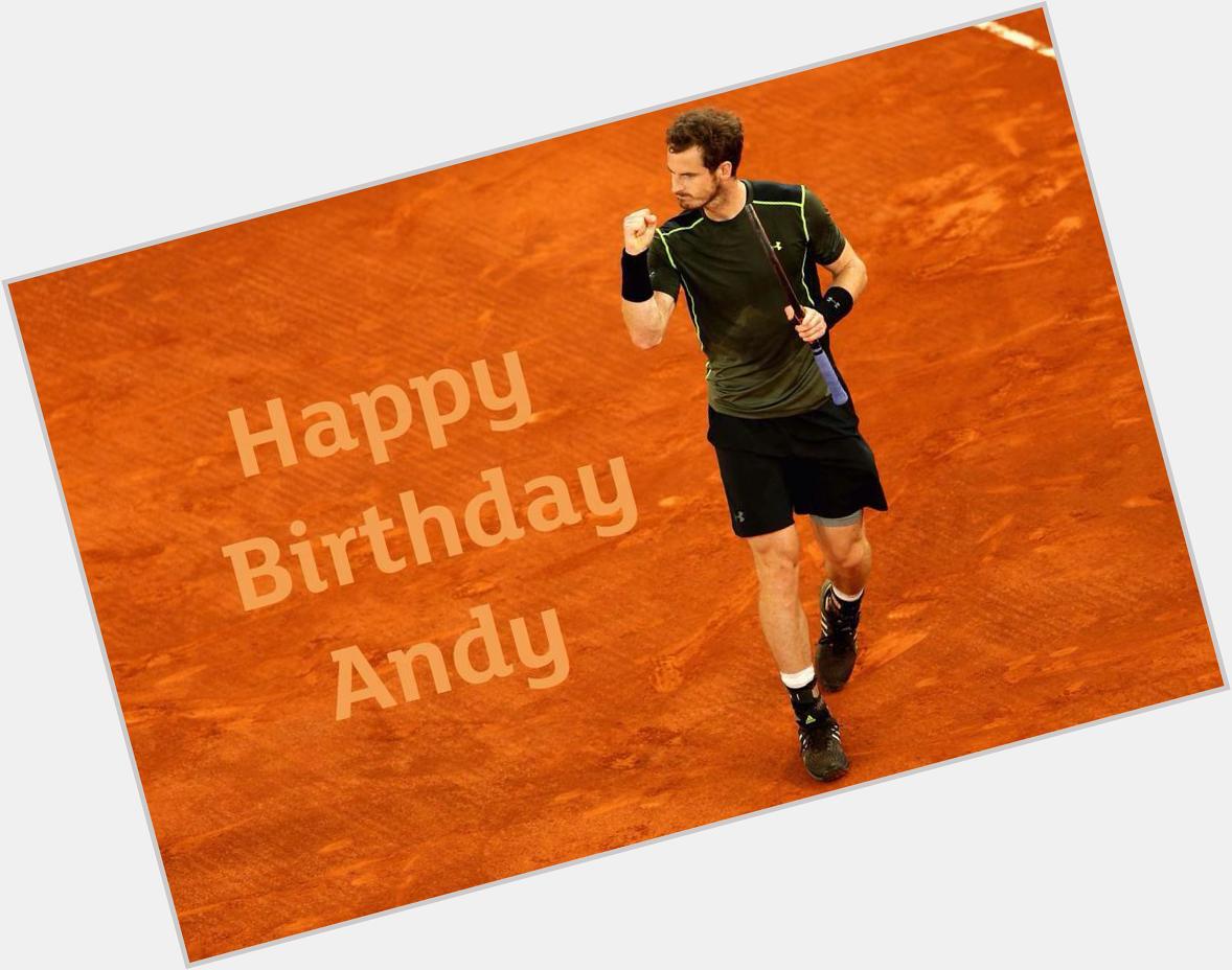 Happy Birthday Andy Murray. 