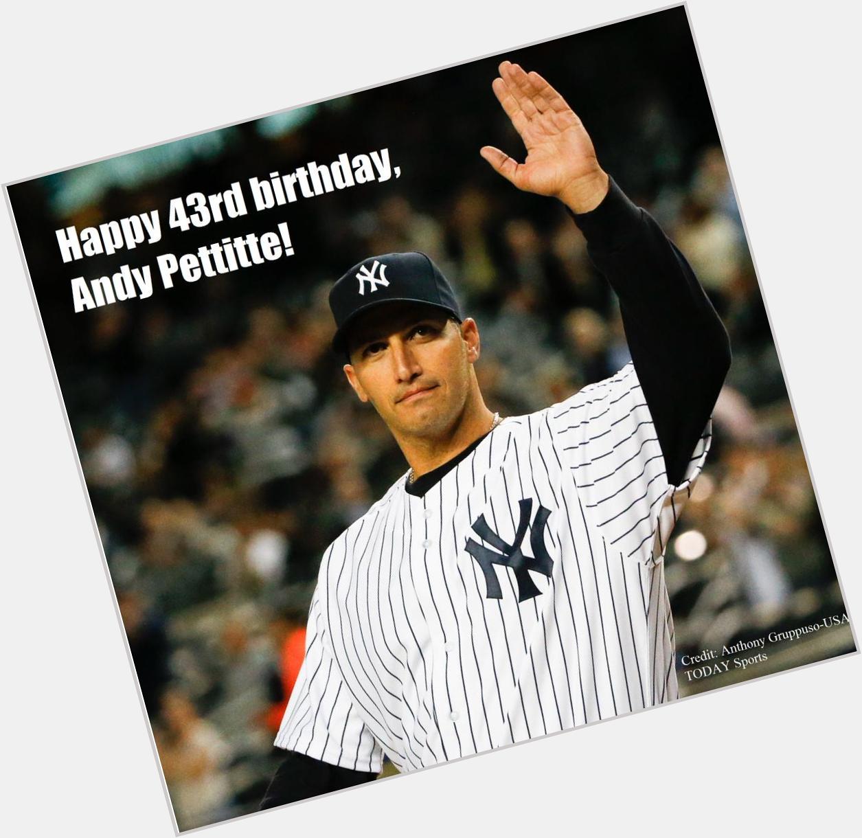 Happy 43rd birthday to one if my favorite Andy Pettitte. 