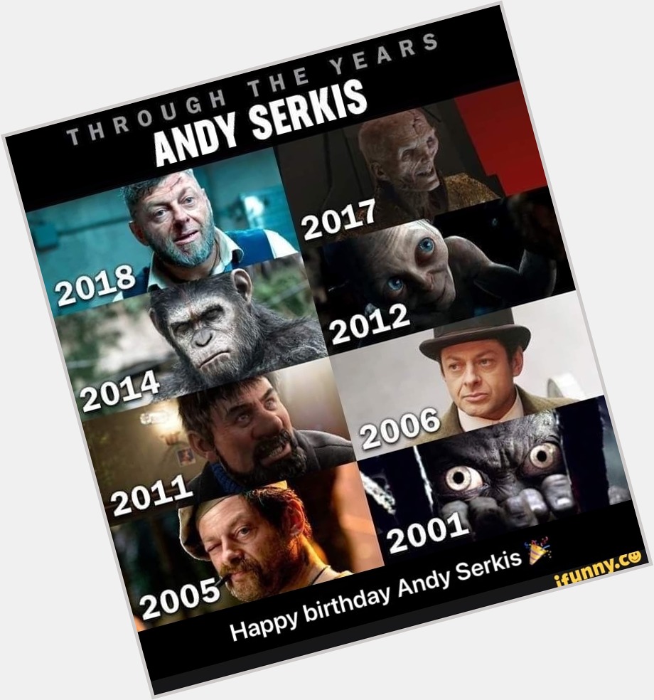 Happy birthday Andy Serkis  