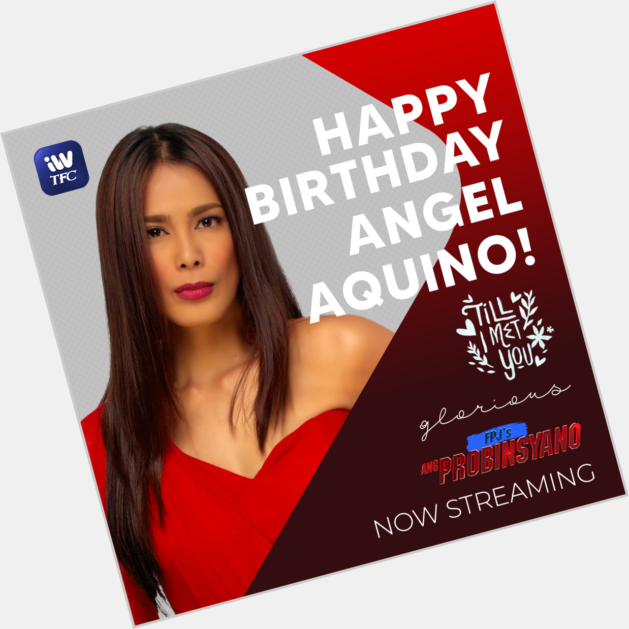 Happy birthday, Ms. Angel Aquino!   Catch her in Glorious, FPJ\s Ang Probinsyano, and Till I Met You on iWantTFC! 