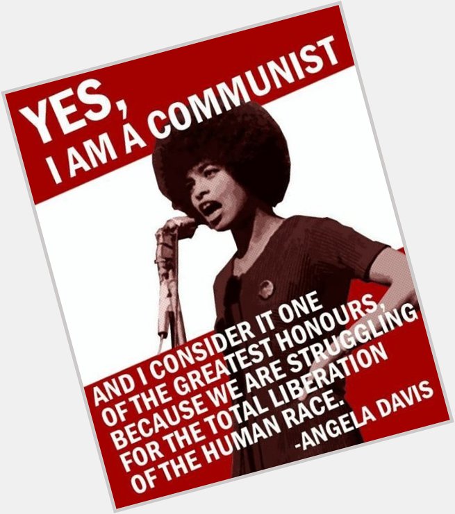 Happy birthday comrade Angela Davis! 