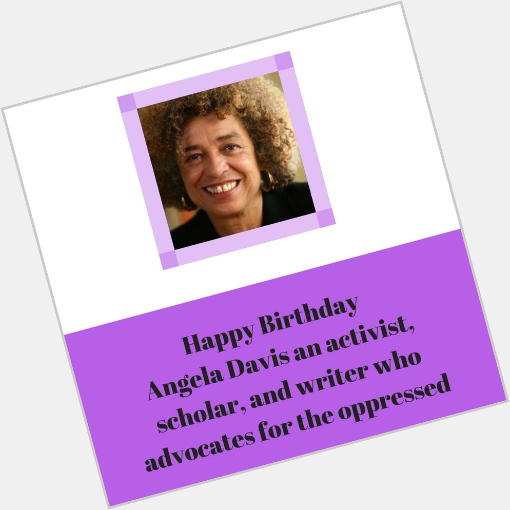 Happy Birthday Angela Davis! 