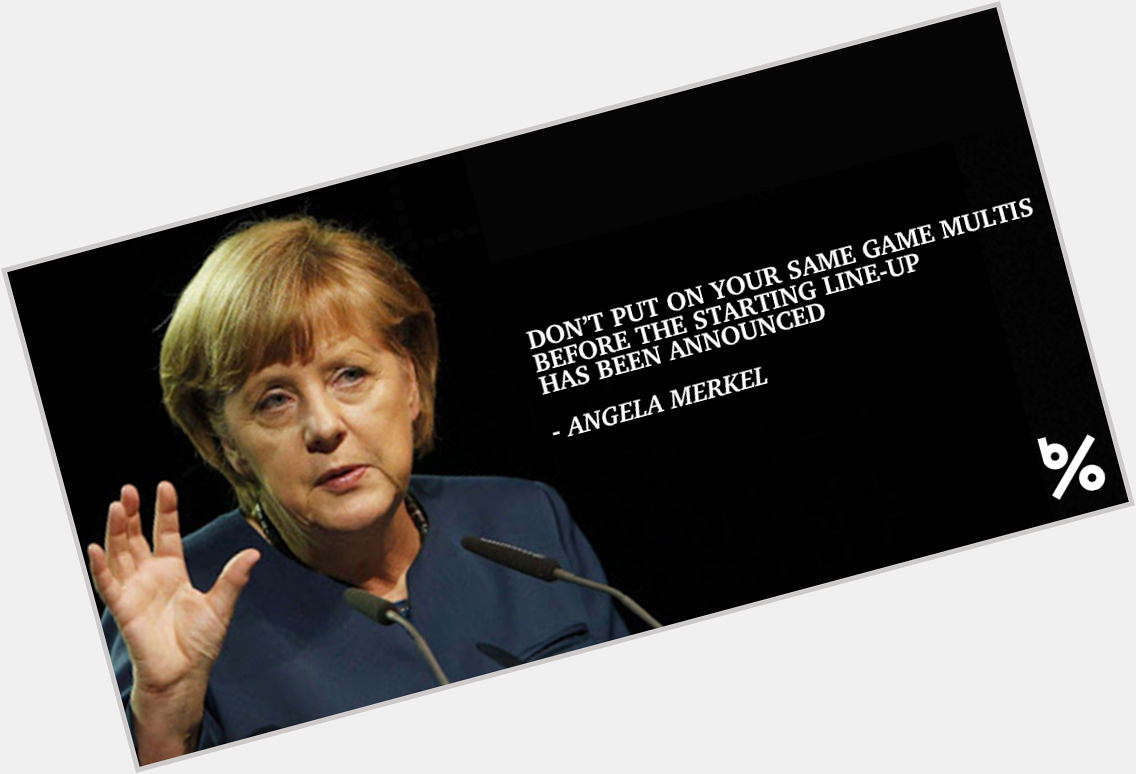 Also a very Happy Birthday to Angela Merkel 

A very wise women...  