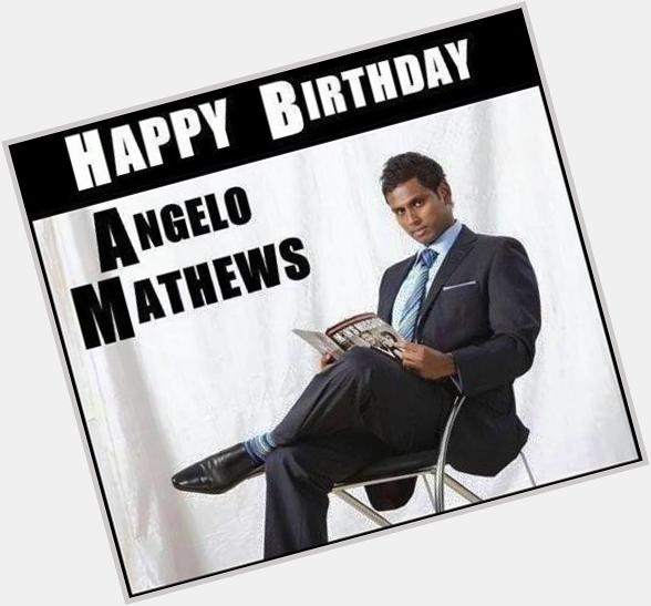 Happy Birthday our captain Angelo Mathews 