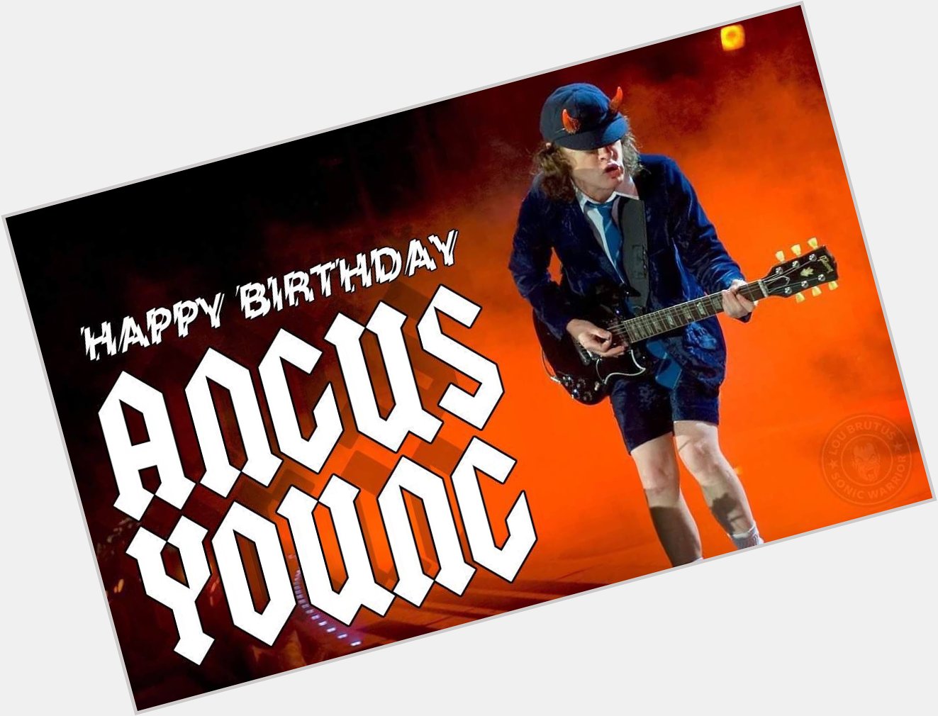 Happy Birthday Angus Young of AC/DC.  
