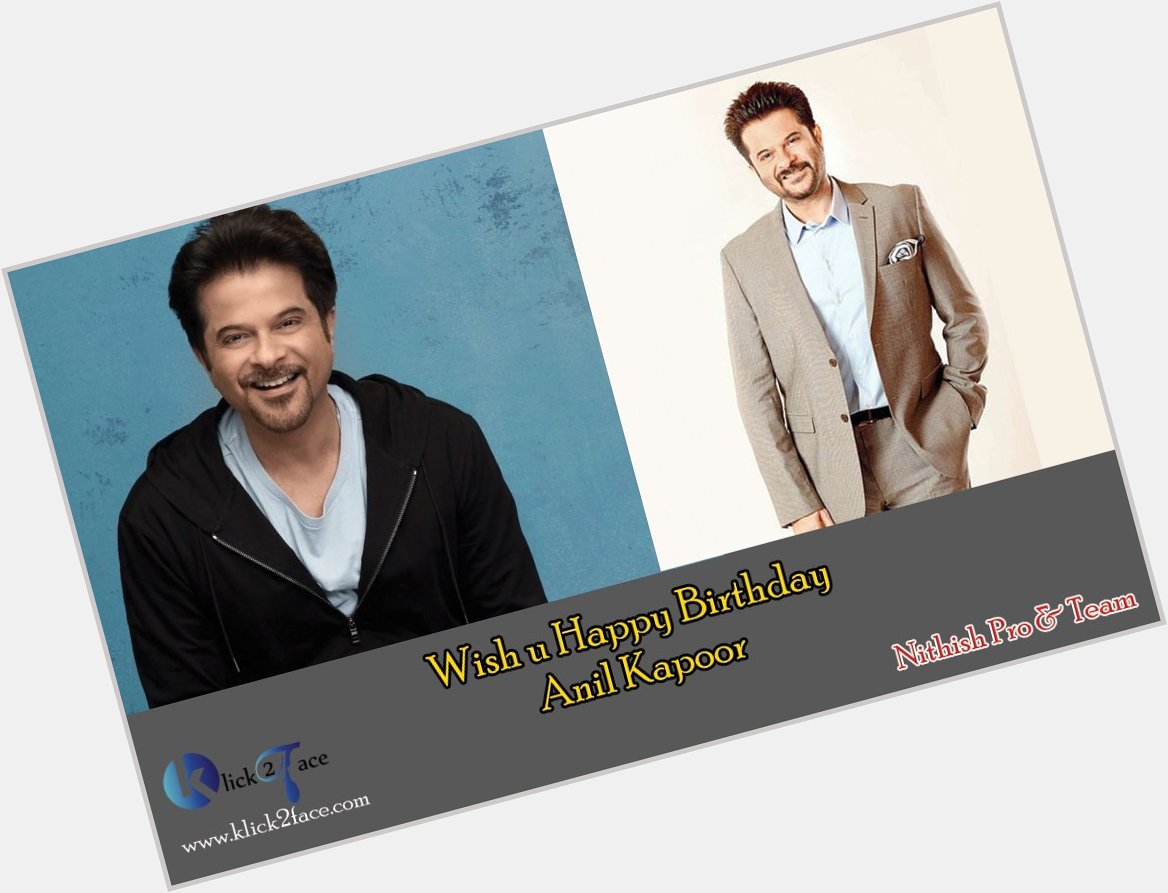 Wish u Happy Birthday - Anil Kapoor

Nithish Pro & Team

Click More:  