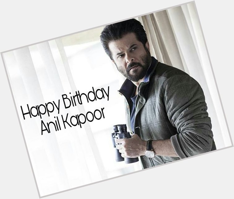 Here\s wishing the handsome Anil kapoor, a very Happy Birthday! 
