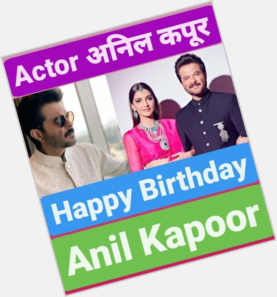 Happy Birthday 
Anil Kapoor    