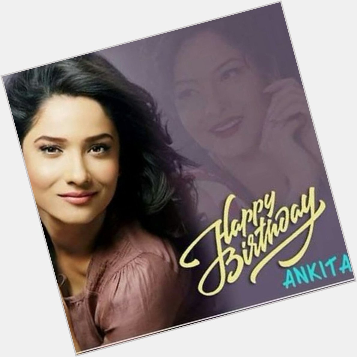Here\s wishing the very beautiful Ankita Lokhande,a very Happy Birthday! 