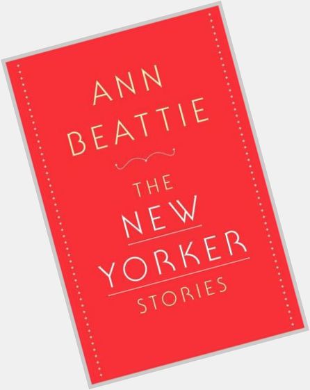 Happy 70th birthday to Ann Beattie, brilliant novelist and \New Yorker\ regular:  