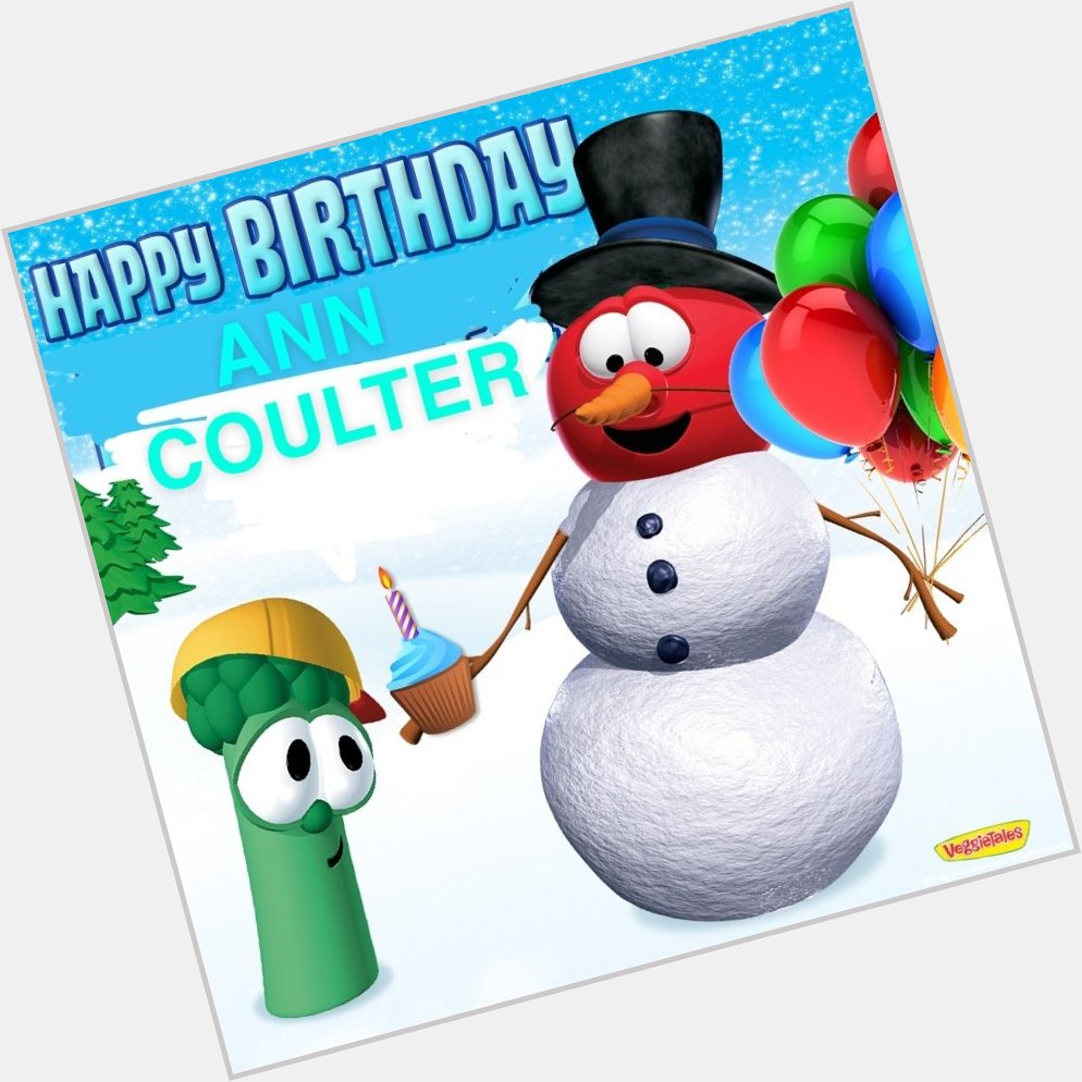 Happy Birthday Ann Coulter! 