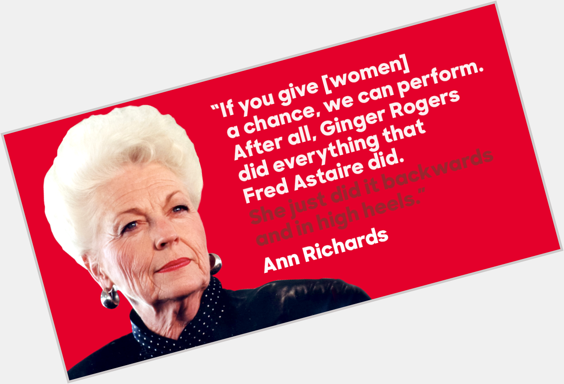 Happy birthday, Ann Richards!  