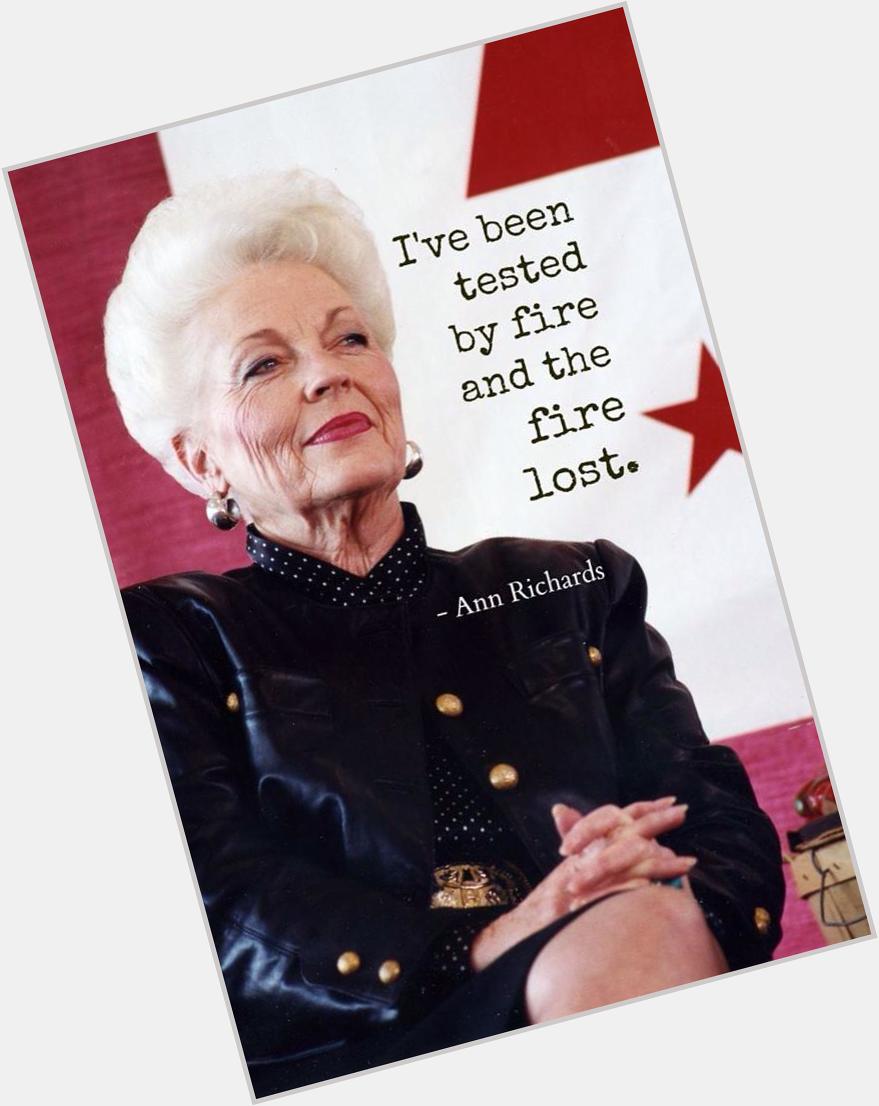 Happy birthday to the late, great governor Ann Richards.     