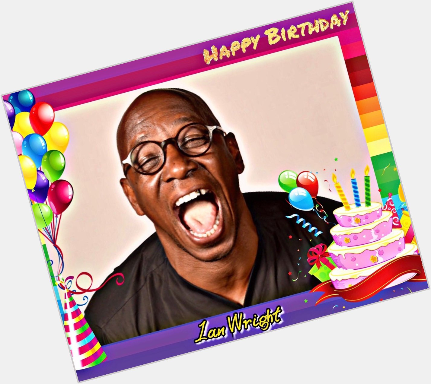 Happy Bday Ian Wright, Ugo Ehiogu, Ann Scott French, Kendall Jenner, Alison Williamson, Dwight York & Mark Roberts 