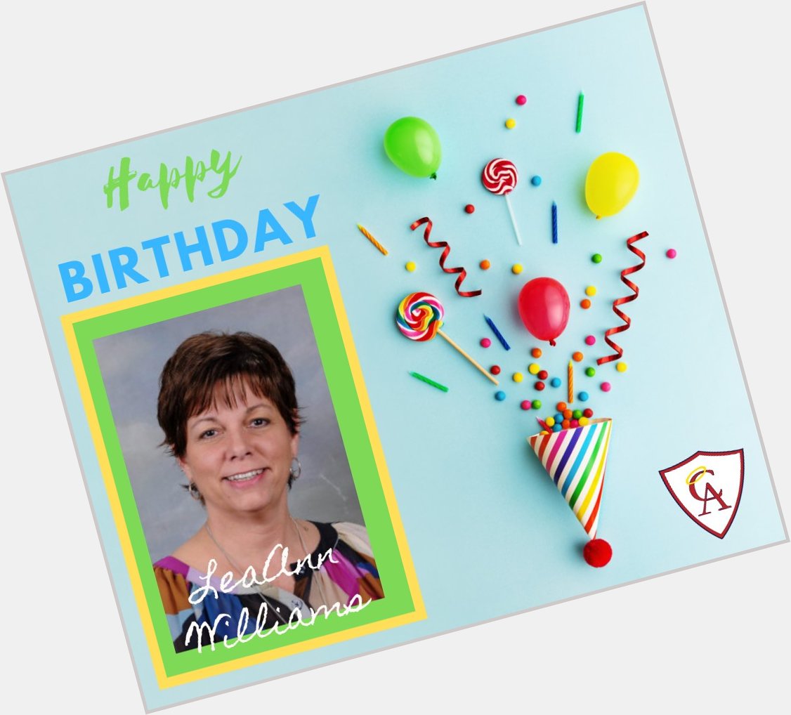 Happy Birthday Lee Ann Williams! Have a great day!!   