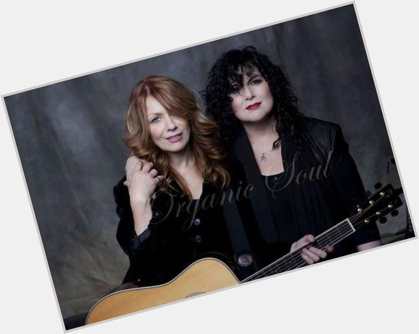 Happy Birthday from Organic Soul Singer Ann Wilson of Heart is 65 
(pic: On right) -   