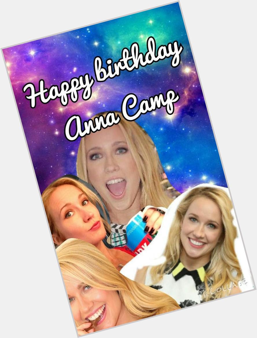 Happy birthday anna camp 