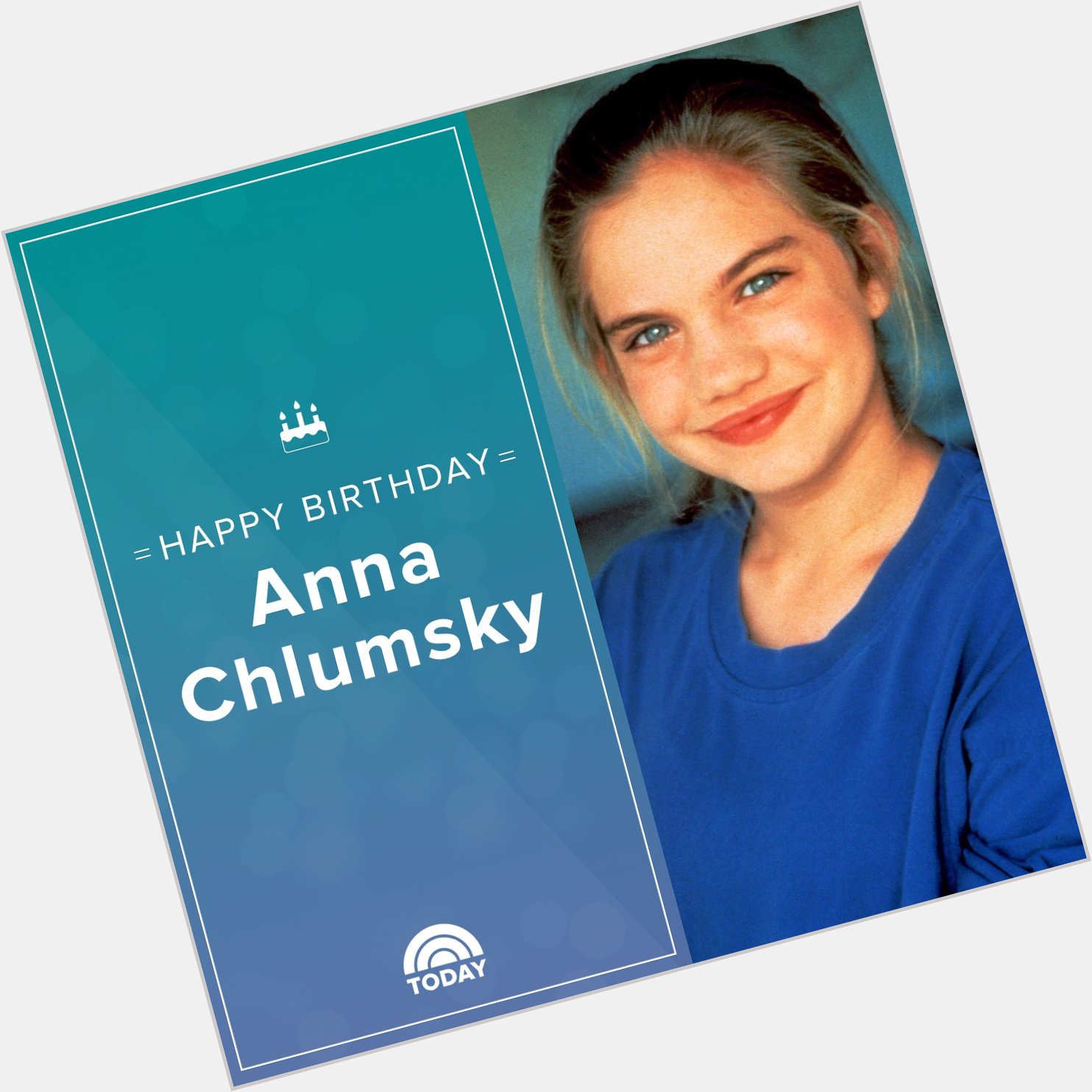 Happy birthday, Anna Chlumsky! 