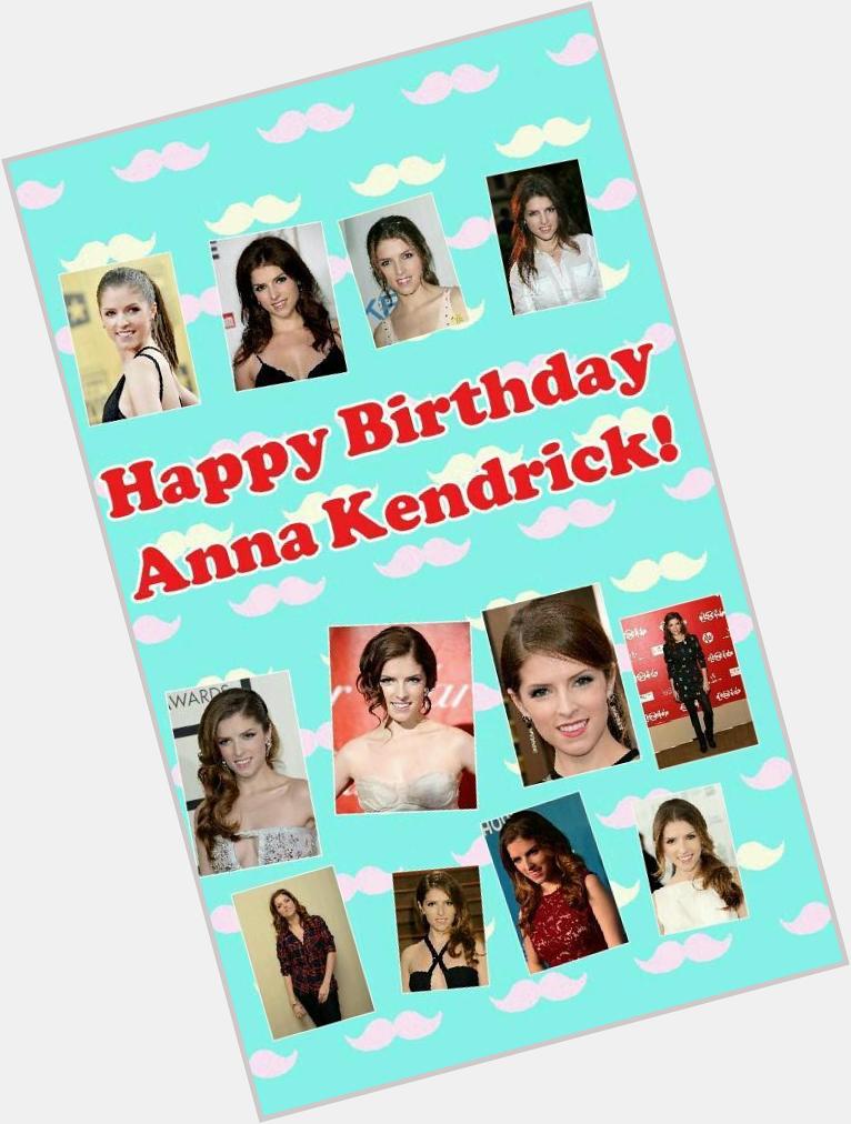 Happy Birthday Anna Kendrick!   