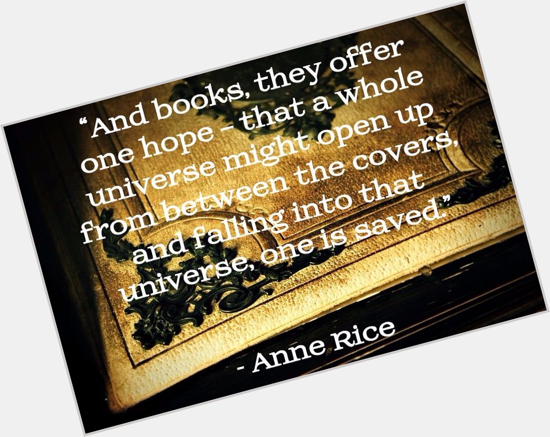 Happy Birthday to American author, Anne Rice. 
