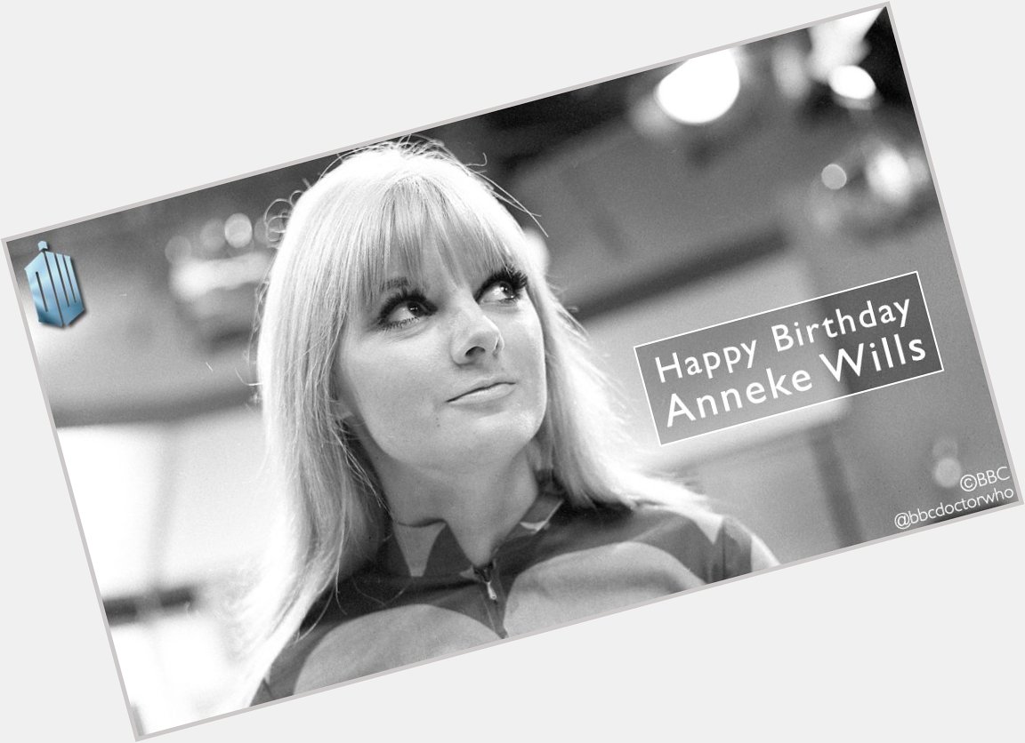 Happy birthday to Anneke Wills, who played First and Second Doctor companion Polly!  