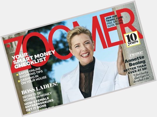 Happy 60th Birthday to Annette Bening. Cheers!  /  Zoomer March 2018 