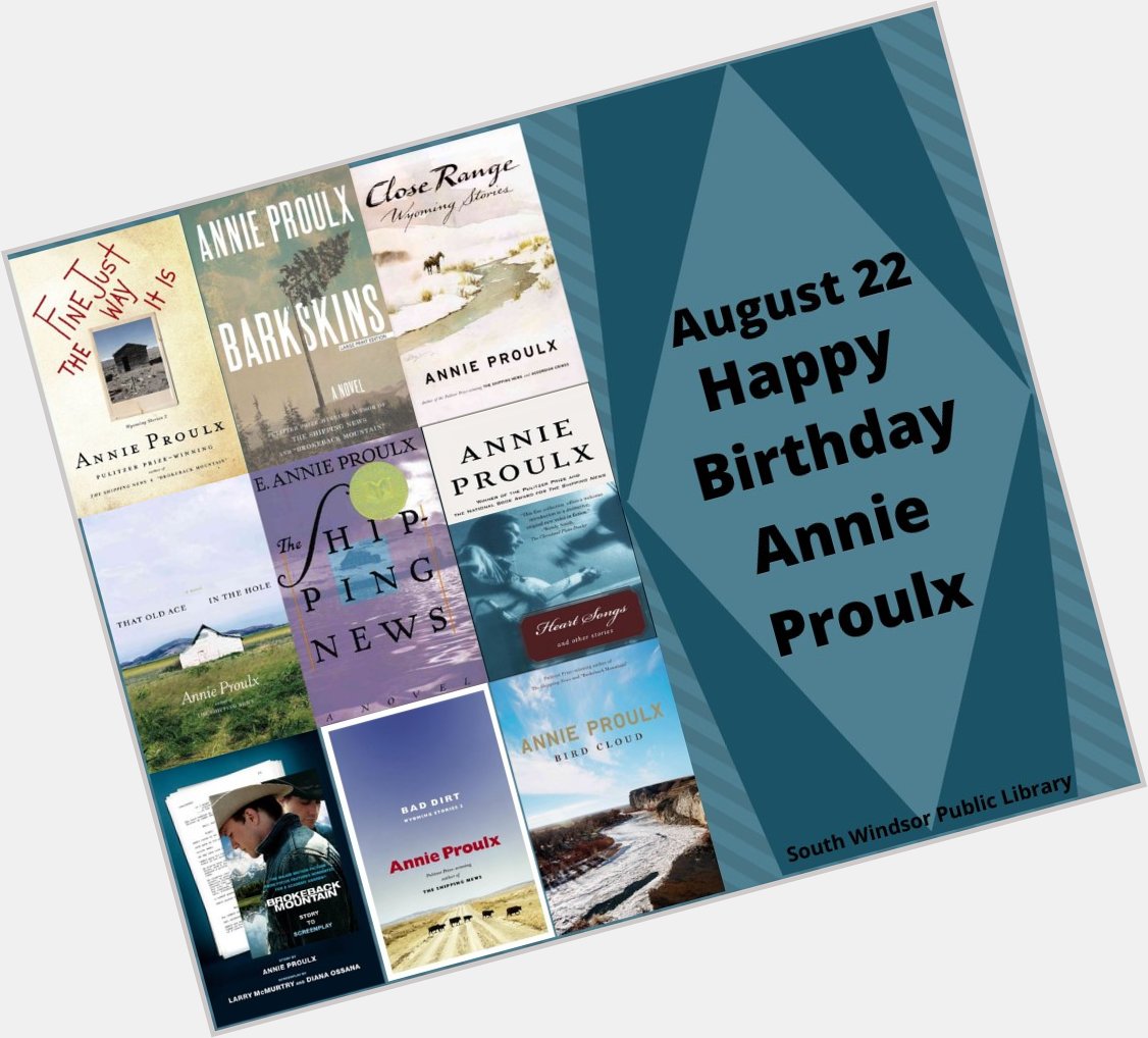 August 22: Happy Birthday Annie Proulx!     