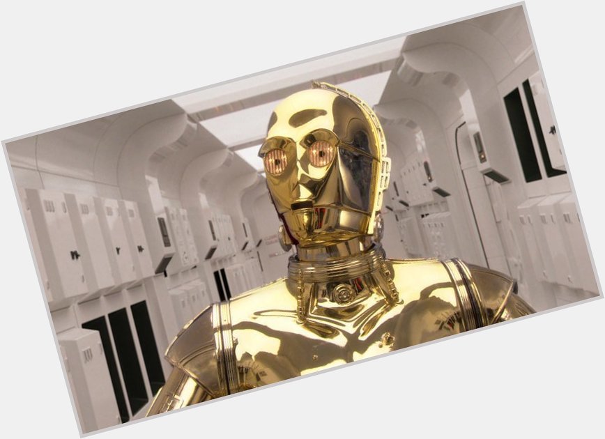 Happy birthday here are the top 10 times C-3PO was a badass  