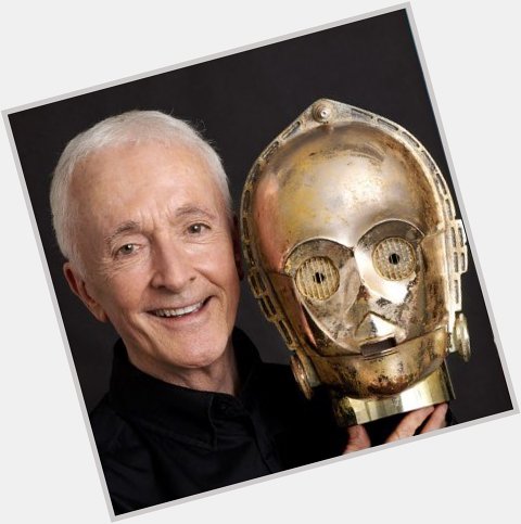 Happy Birthday to Anthony Daniels the droid we ve been looking for. May the force be with you always 