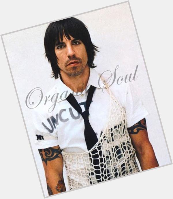 Happy Birthday from Organic Soul Singer Anthony Kiedis of "Red Hot Chili Peppers" is 52  